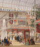 The Great Exhibition in Art: Picturing the First World's Fair, 1851