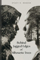 Behind Jagged Edges of Silhouette Trees