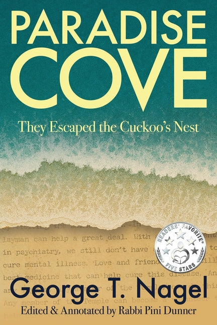 Paradise Cove: They Escaped the Cuckoo's Nest