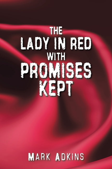The Lady in Red, with Promises Kept