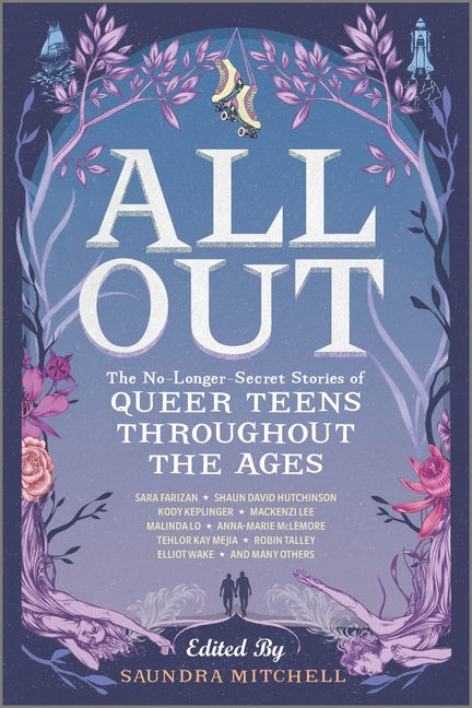 All Out: The No-Longer-Secret Stories of Queer Teens Throughout the Ages (First Time Trade)