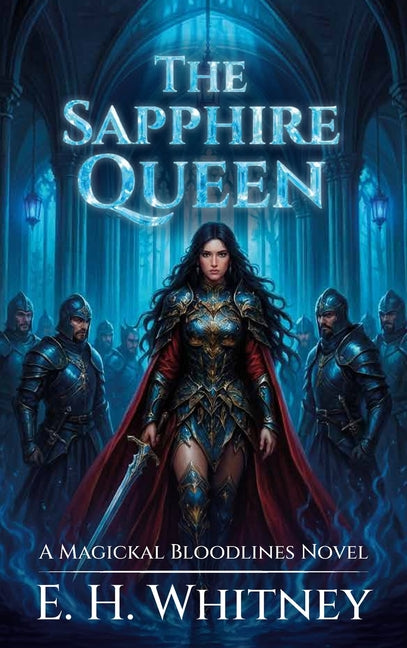 The Sapphire Queen, A Magickal Bloodlines Novel