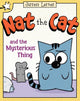 Nat the Cat and the Mysterious Thing: A Star Chapter Book (A Star Chapter Book)