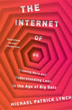 The Internet of Us: Knowing More and Understanding Less in the Age of Big Data