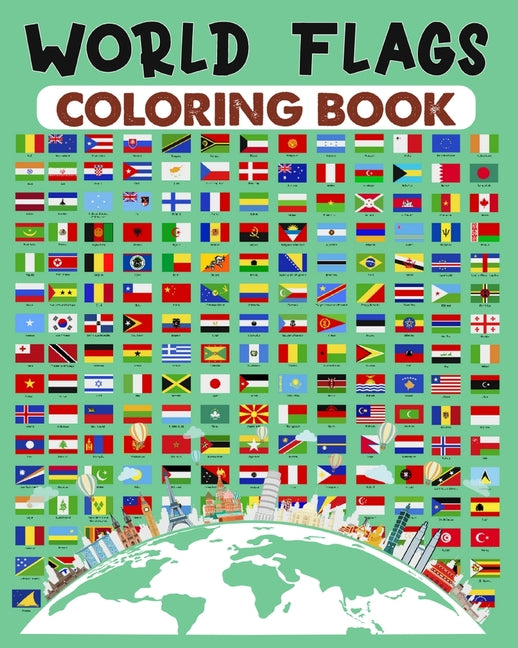 World Flags Coloring Book: Discover all Geography Country flags on the map for Kids and Adults