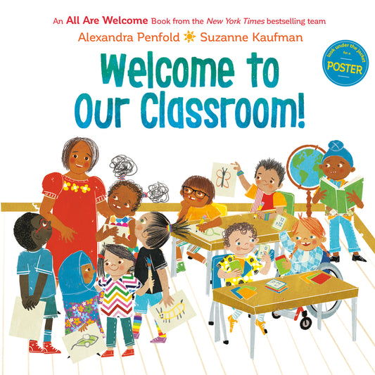 Welcome to Our Classroom! (an All Are Welcome Book)