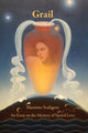 Grail: An Essay on the Mystery of Sacred Love