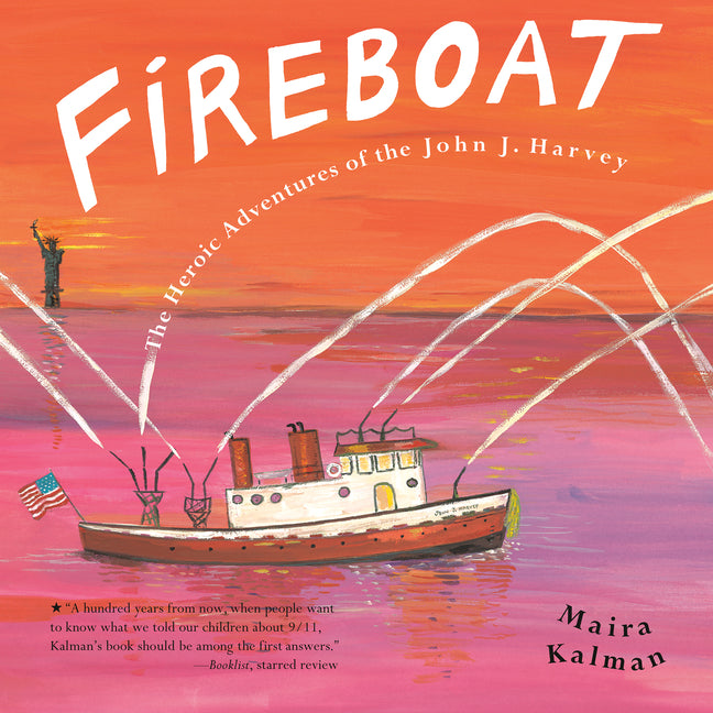 Fireboat: The Heroic Adventures of the John J. Harvey