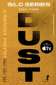 Dust: Book Three of the Silo Series