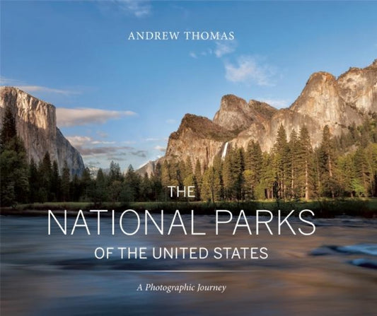 The National Parks of the United States: A Photographic Journey, 2nd Edition