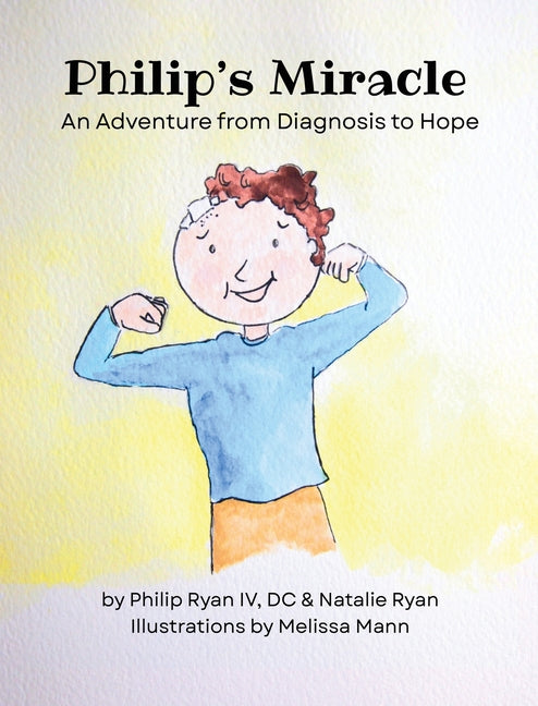 Philip's Miracle: An Adventure from Diagnosis to Hope