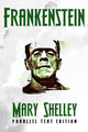 Frankenstein: Both the 1818 and the 1831 editions side by side (Parallel Text)