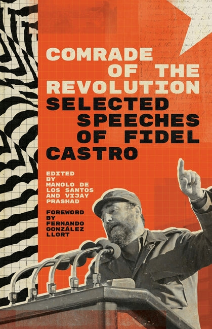 Comrade of the Revolution: Selected Speeches of Fidel Castro