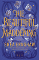 The Beautiful Maddening (Reprint)