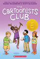 The Cartoonists Club: A Graphic Novel