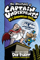 The Adventures of Captain Underpants (Now with a Dog Man Comic!): 25 1/2 Anniversary Edition: Volume 1 (Color)