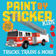Paint by Sticker Kids (Official): Trucks Trains & More: Create 10 Pictures One Sticker at a Time!