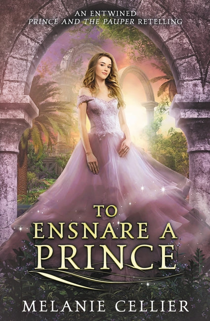 To Ensnare a Prince: An Entwined Prince and the Pauper Retelling