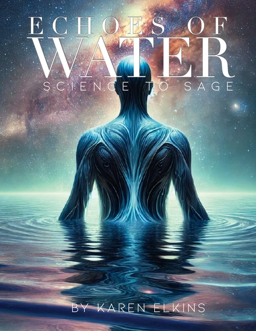 Echos of Water: science to sage