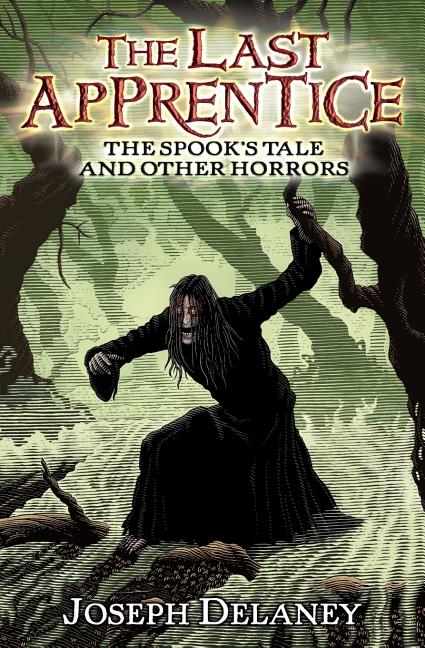 The Last Apprentice: The Spook's Tale: And Other Horrors