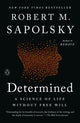Determined: A Science of Life Without Free Will