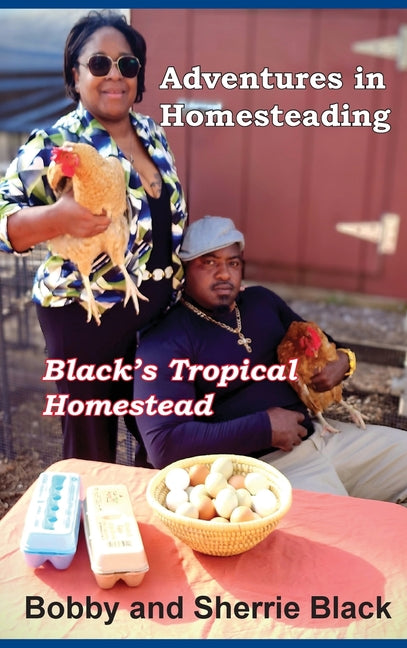 Adventures in Homesteading