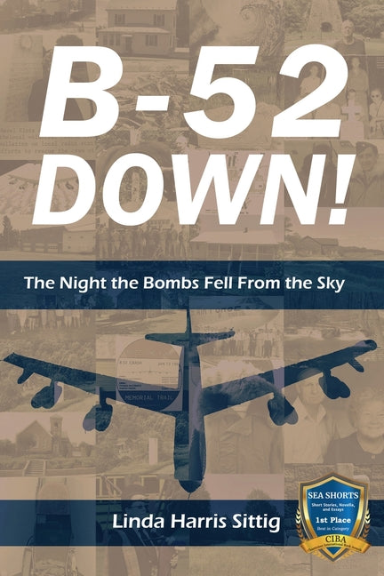 B-52 Down: The Night the Bombs Fell From the Sky
