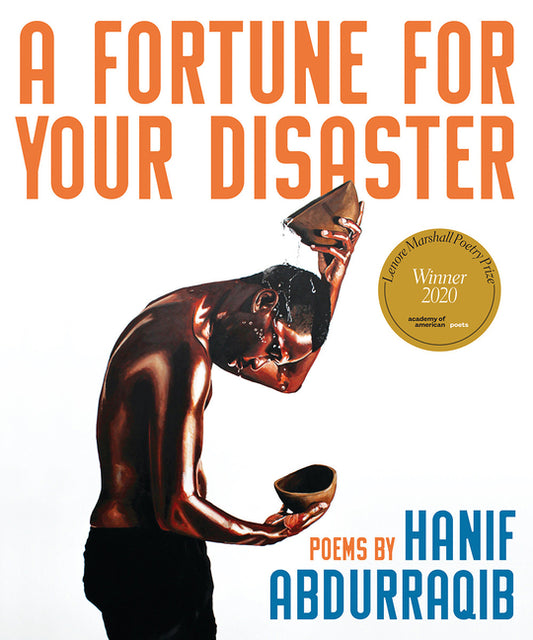 A Fortune for Your Disaster: Poems