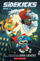Sidekicks: A Graphic Novel: Volume 1