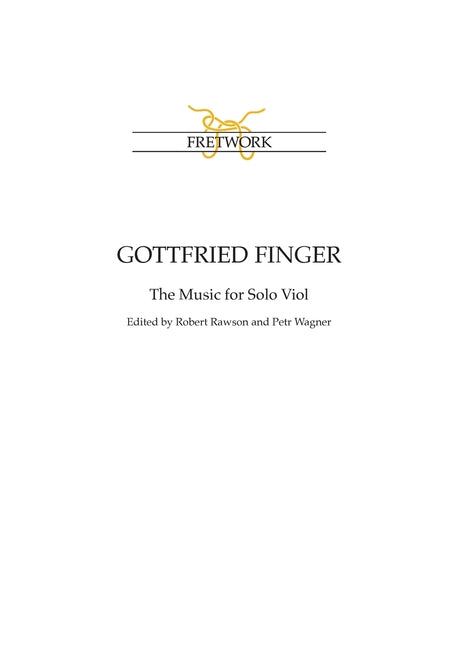 Gottfried Finger: The Music for Solo Viol (Score)