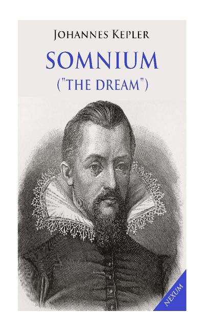 Somnium ("The Dream"): Posthumous Work on Lunar Astronomy