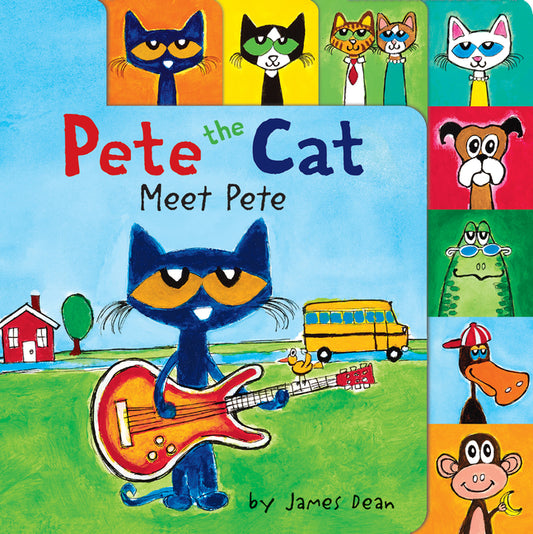 Pete the Cat: Meet Pete: A Tabbed Board Book for Kids
