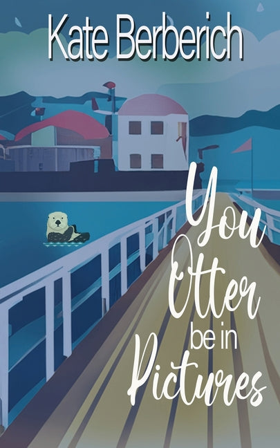You Otter Be in Pictures