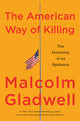 The American Way of Killing: The Invention of an Epidemic