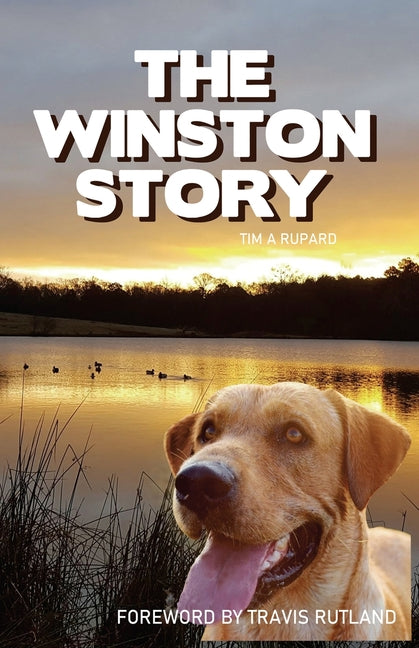 The Winston Story: The tale of a dog and his family; His epic battle with cancer and their courageous faith to see him through.