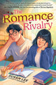 The Romance Rivalry: An Enemies-To-Lovers Fake Dating Bookish College Rom-Com (Original)