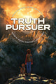 Truth Pursuer: Explore God's World, the Bible and How to Live