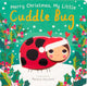 Merry Christmas, My Little Cuddle Bug (Board Book for Babies and Toddlers 0-2 Years Old)