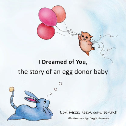 I Dreamed of You: the story of an egg donor baby (English)