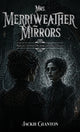 Mrs. Merriweather Mirrors