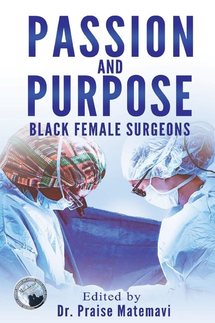 Passion and Purpose: Black Female Surgeons