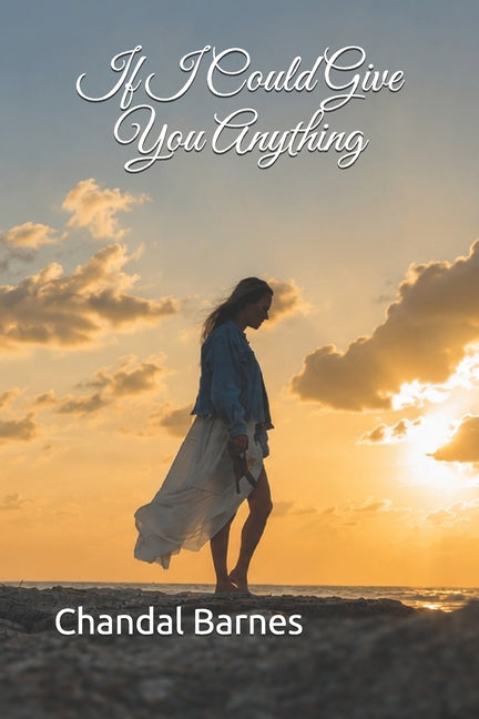 If I Could Give You Anything