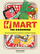 H Mart: The Cookbook: Essential Ingredients, Techniques, and Korean Recipes