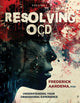 Resolving OCD: Understanding Your Obsessional Experience (Volume 1)