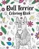 Bull Terrier Coloring Book: Bull Terrier Painting Page, Animal Mandala Coloring Pages