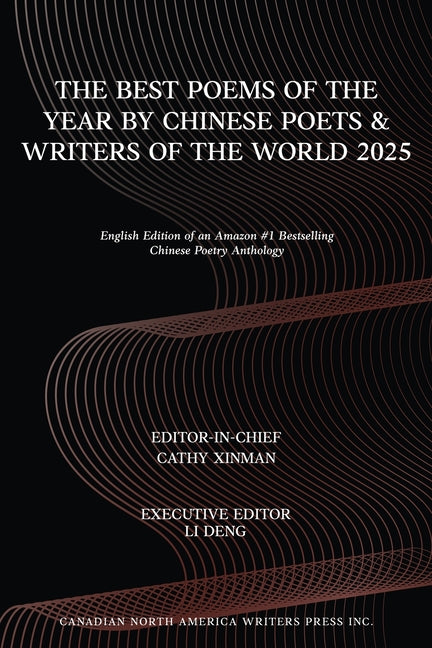 The Best Poems of the Year by Chinese Poets & Writers of the World 2025