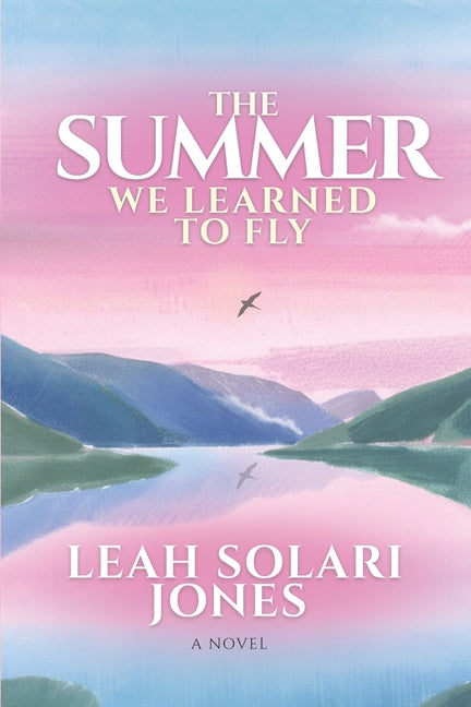 The Summer We Learned To Fly