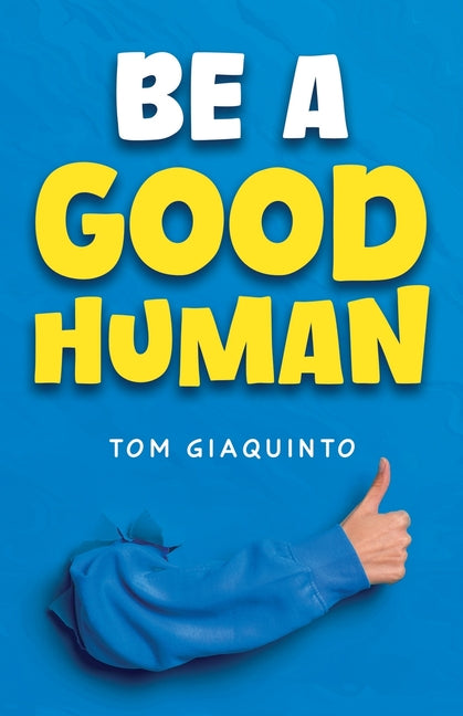 Be a Good Human