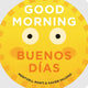 Good Morning/Buenos Días