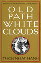 Old Path White Clouds: Walking in the Footsteps of the Buddha